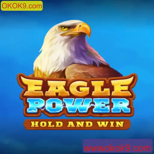 EaglePower: Descubra o Empolgante Mundo do Jogo com OKOK9.com